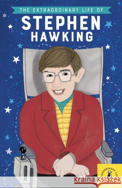 The Extraordinary Life of Stephen Hawking Scott Kate 9780241373927