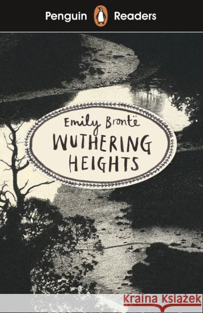 Penguin Readers Level 5: Wuthering Heights (ELT Graded Reader): Abridged Edition Emily Bronte 9780241375297