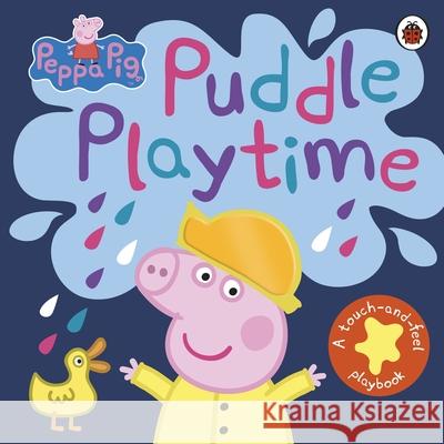 Peppa Pig: Puddle Playtime: A Touch-and-Feel Playbook Peppa Pig   9780241375860 Penguin Random House Children's UK