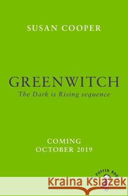Greenwitch: The Dark is Rising sequence Susan Cooper   9780241377109 Penguin Random House Children's UK