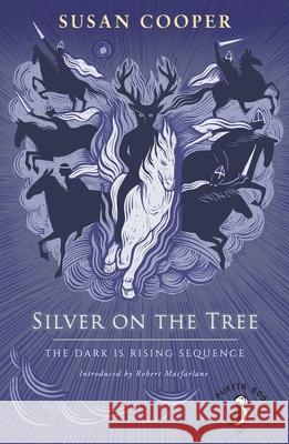 Silver on the Tree: The Dark is Rising sequence Susan Cooper   9780241377123 Penguin Random House Children's UK