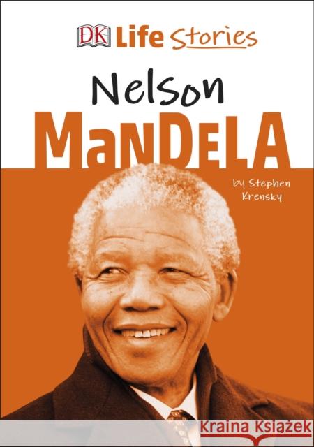 DK Life Stories Nelson Mandela Stephen Krensky Charlotte Ager  9780241377918 Dorling Kindersley Ltd