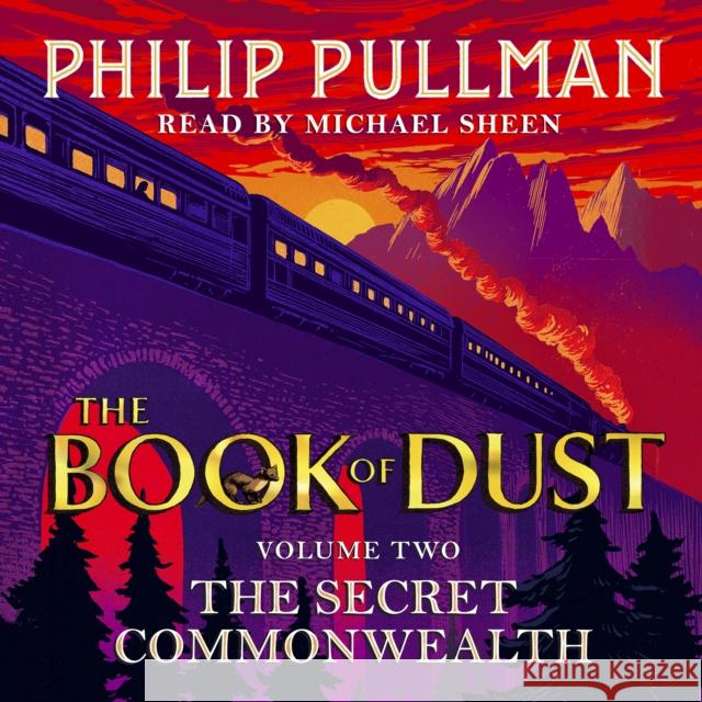 The Secret Commonwealth: The Book of Dust Volume Two: From the world of Philip Pullman's His Dark Materials - now a major BBC series Philip Pullman 9780241379356