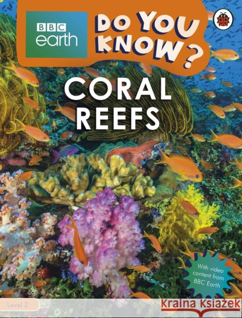 Do You Know? Level 2 - BBC Earth Coral Reefs Ladybird 9780241382813
