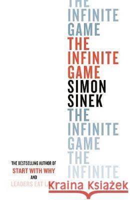 The Infinite Game Sinek Simon 9780241385630 Penguin Books Ltd