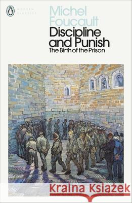 Discipline and Punish: The Birth of the Prison Michel Foucault   9780241386019 Penguin Books Ltd