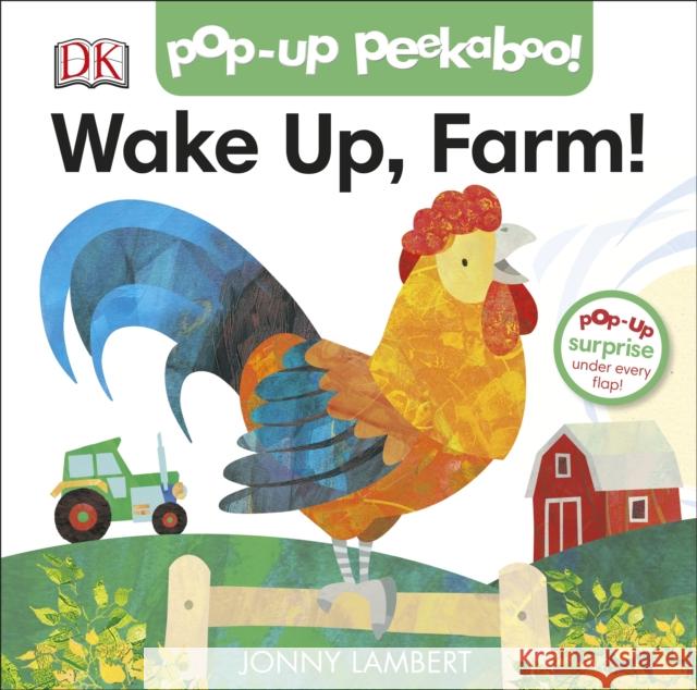 Jonny Lambert's Wake Up, Farm! (Pop-Up Peekaboo) Jonny Lambert   9780241388402 Dorling Kindersley Ltd