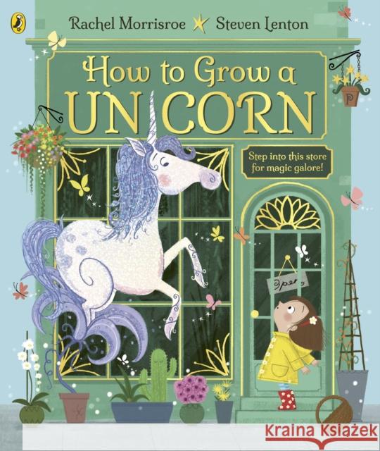 How to Grow a Unicorn Rachel Morrisroe 9780241392201