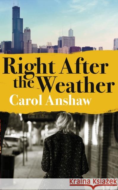 Right After the Weather Carol Anshaw 9780241392805 Penguin Books Ltd