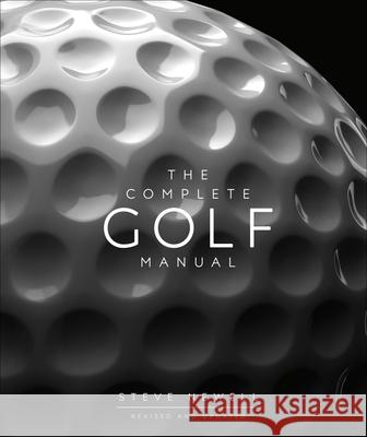 The Complete Golf Manual Steve Newell 9780241393352 Dorling Kindersley Ltd
