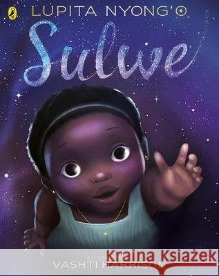 Sulwe Lupita Nyong'o 9780241394335 Penguin Random House Children's UK