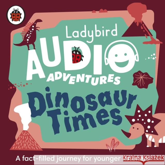 Ladybird Audio Adventures: Dinosaur Times Ladybird 9780241394854 Ladybird