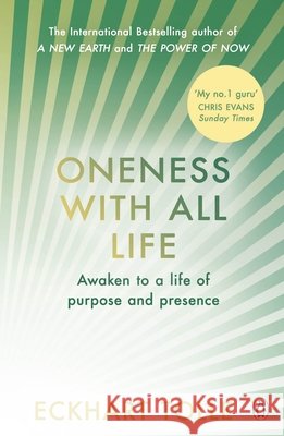 Oneness With All Life: Find your inner peace with the international bestselling author of A New Earth & The Power of Now Eckhart Tolle 9780241395516 Penguin Books Ltd