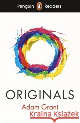 Penguin Readers Level 7: Originals (ELT Graded Reader): Abridged Edition Adam Grant 9780241397978