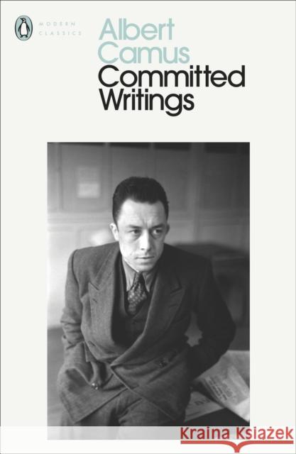 Committed Writings Camus Albert 9780241400401 Penguin Classics