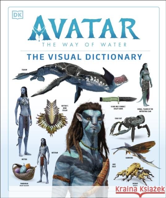 Avatar The Way of Water The Visual Dictionary Joshua Izzo 9780241401118