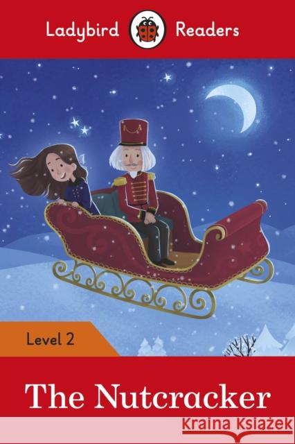 Ladybird Readers Level 2 - The Nutcracker (ELT Graded Reader) Ladybird 9780241401774 Penguin Random House Children's UK