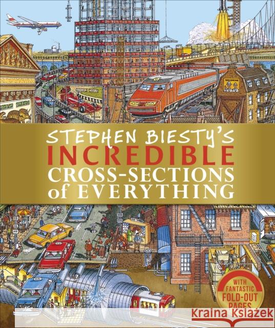 Stephen Biesty's Incredible Cross-Sections of Everything Platt, Richard 9780241403471