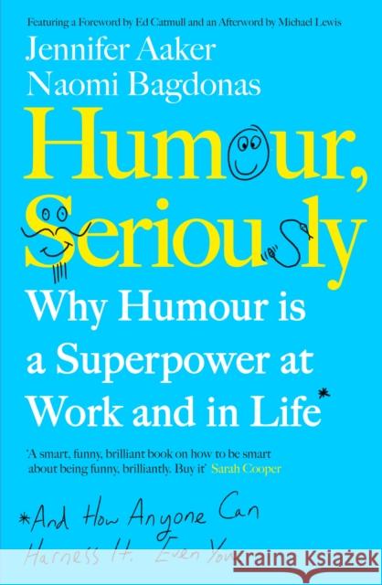 Humour, Seriously: Why Humour Is A Superpower At Work And In Life Naomi Bagdonas 9780241405932 Penguin Books Ltd