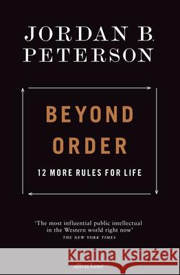 Beyond Order: 12 More Rules for Life Jordan B. Peterson   9780241407622 Penguin Books Ltd