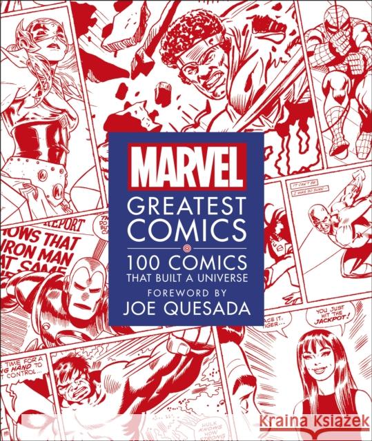 Marvel Greatest Comics: 100 Comics that Built a Universe Stephen Wiacek 9780241410059 Dorling Kindersley Ltd