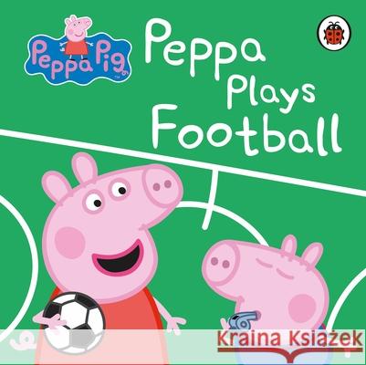 Peppa Pig: Peppa Plays Football Peppa Pig 9780241412008