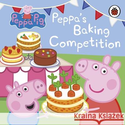 Peppa Pig: Peppa's Baking Competition Peppa Pig 9780241412053
