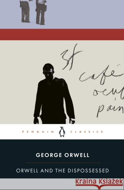 Orwell and the Dispossessed George Orwell 9780241418000 Penguin Books Ltd