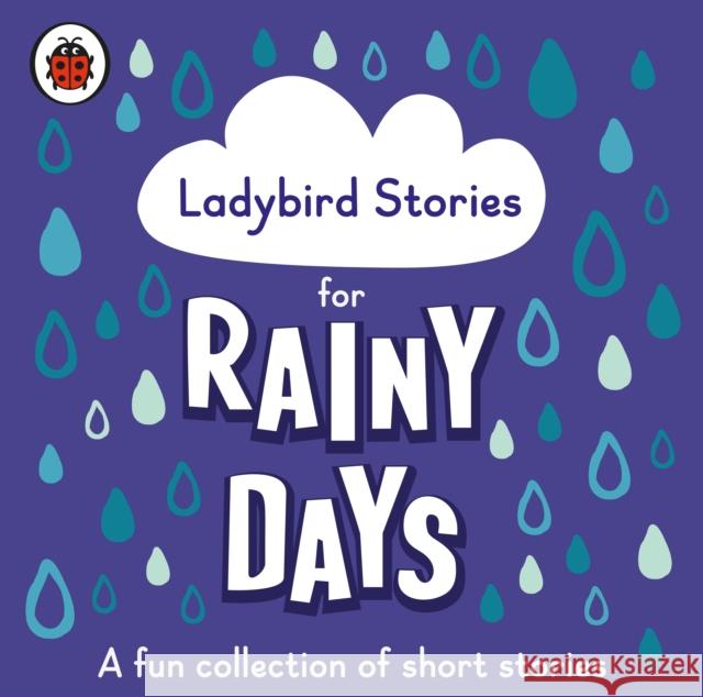 Ladybird Stories for Rainy Days Ladybird 9780241418994