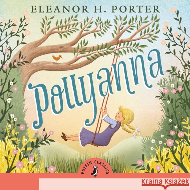 Pollyanna Neil Reed Eleanor H. Porter Jemma Powell 9780241422113