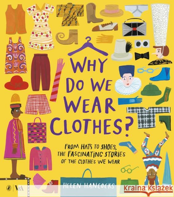Why Do We Wear Clothes? Helen Hancocks   9780241425718 Penguin Random House Children's UK