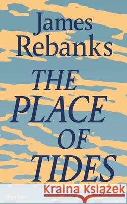 The Place of Tides James Rebanks 9780241426937