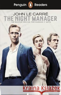 Penguin Readers Level 5: The Night Manager (ELT Graded Reader): Abridged Edition John le Carre 9780241430965 Penguin Random House Children's UK