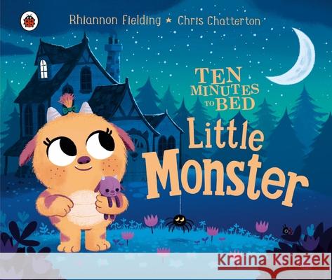 Ten Minutes to Bed: Little Monster Rhiannon Fielding 9780241436677