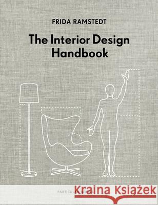 The Interior Design Handbook Frida Ramstedt 9780241438114