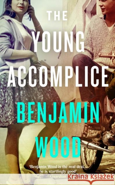 The Young Accomplice Benjamin Wood 9780241438244