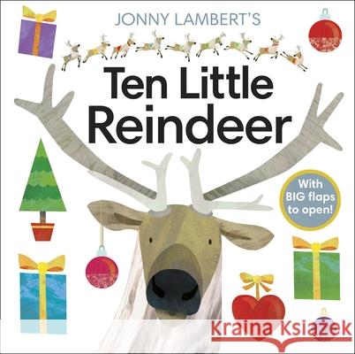 Jonny Lambert's Ten Little Reindeer Jonny Lambert 9780241439524