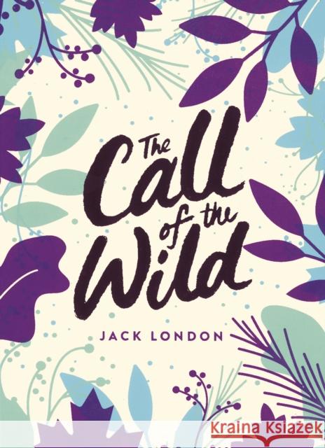 The Call of the Wild: Green Puffin Classics Jack London 9780241440766 Penguin Random House Children's UK
