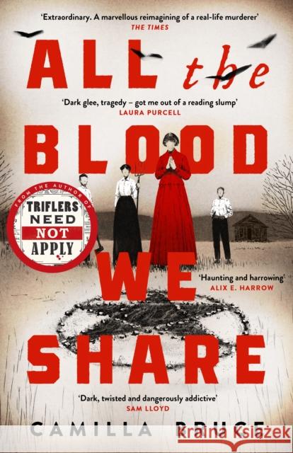 All The Blood We Share: The dark and gripping new historical crime based on a twisted true story Camilla Bruce 9780241442333 Penguin Books Ltd