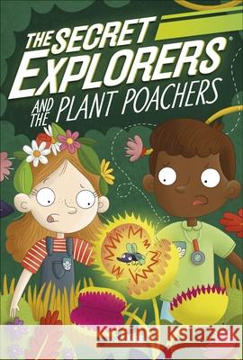 The Secret Explorers and the Plant Poachers SJ King 9780241445419 Dorling Kindersley Ltd