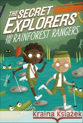 The Secret Explorers and the Rainforest Rangers SJ King   9780241445426 Dorling Kindersley Ltd