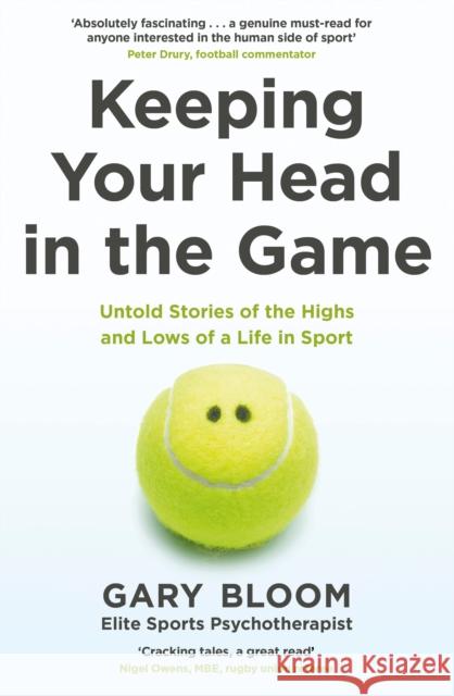 Keeping Your Head in the Game Gary Bloom 9780241451311 Penguin Books Ltd