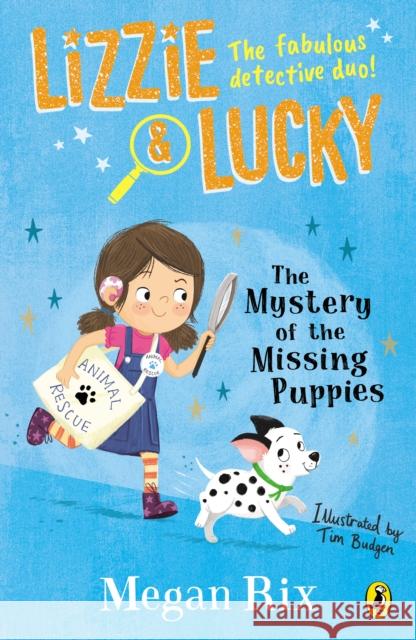 Lizzie and Lucky: The Mystery of the Missing Puppies Megan Rix 9780241455517