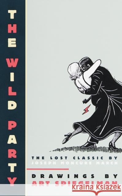 The Wild Party Spiegelman, Art; March, Joseph Moncure 9780241463857 Viking