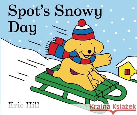 Spot's Snowy Day Eric Hill 9780241467336