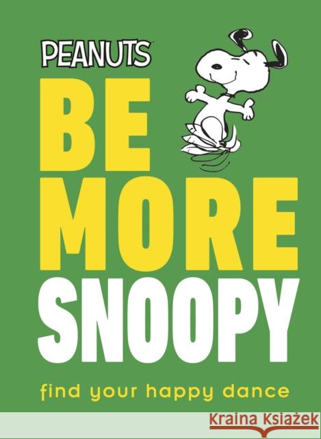 Peanuts Be More Snoopy Nat Gertler 9780241467350