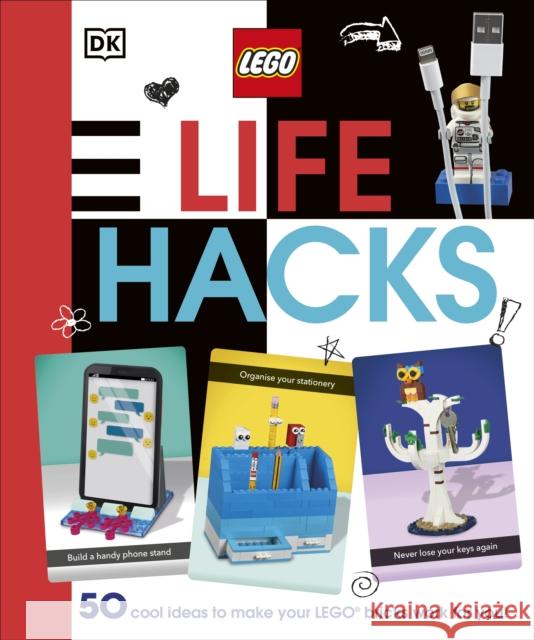 LEGO Life Hacks Julia March 9780241467770 Dorling Kindersley Ltd