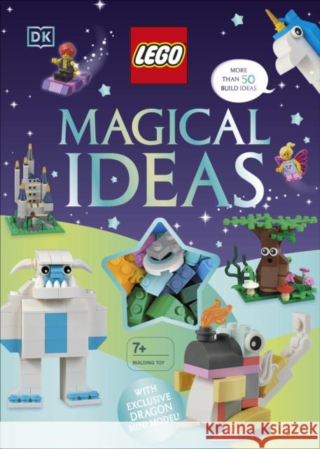 LEGO Magical Ideas: With Exclusive LEGO Neon Dragon Model Helen Murray 9780241467794