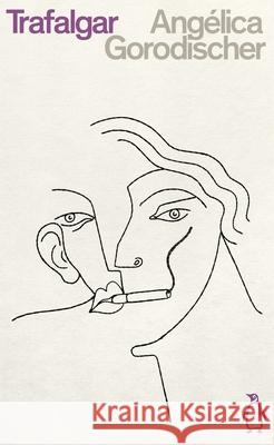 Trafalgar Angelica Gorodischer 9780241467961