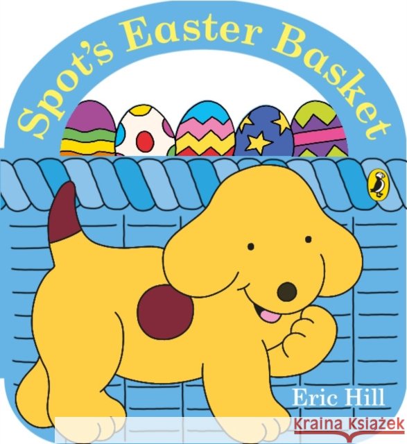 Spot's Easter Basket Eric Hill 9780241469538